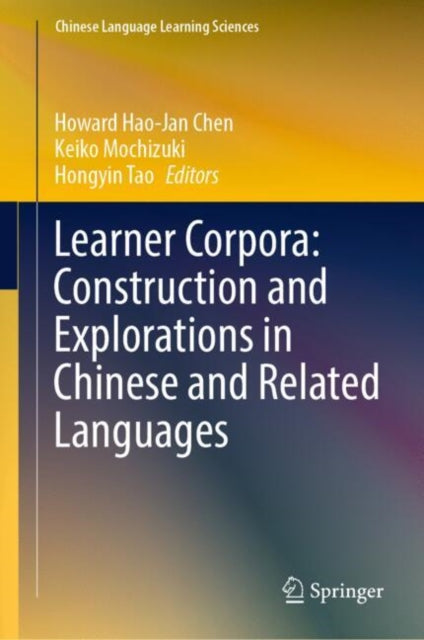 Book cover of: Learner Corpora: Construction and Explorations in Chinese and Related Languages. By: Howard Hao-Jan Chen
