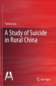 Book cover of: Study of Suicide in Rural China. By: Yanwu Liu
