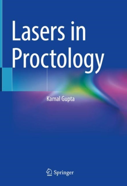 Book cover of: Lasers in Proctology. By: Kamal Gupta