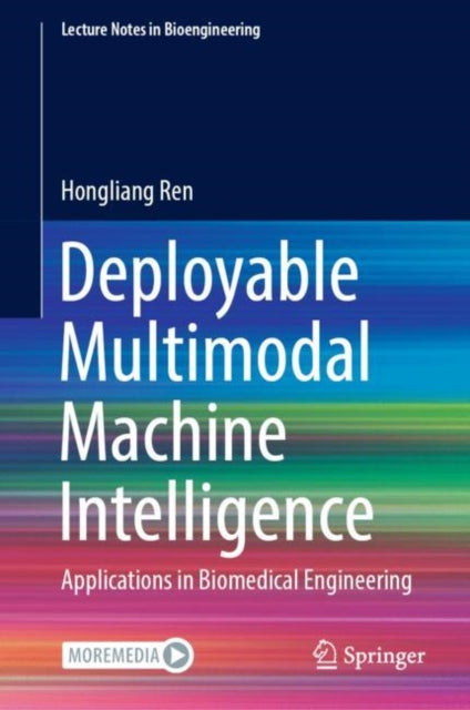 Book cover of: Deployable Multimodal Machine Intelligence. By: Hongliang Ren