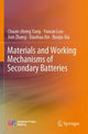 Book cover of: Materials and Working Mechanisms of Secondary Batteries. By: Chuan-zheng Yang