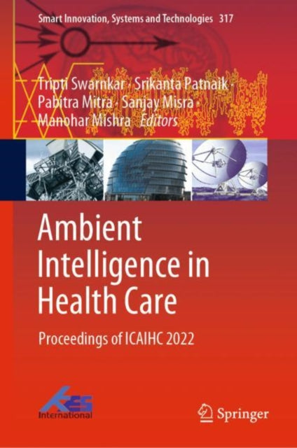 Book cover of: Ambient Intelligence in Health Care. By: Tripti Swarnkar