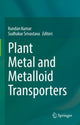 Book cover of: Plant Metal and Metalloid Transporters. By: Kundan Kumar