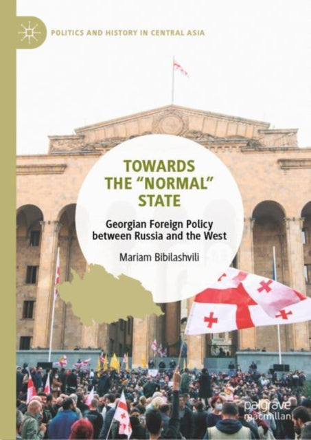 Book cover of: Towards the “Normal” State. By: Mariam Bibilashvili