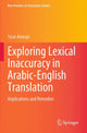 Book cover of: Exploring Lexical Inaccuracy in Arabic-English Translation. By: Yasir Alenazi
