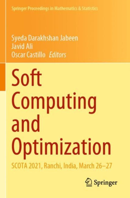 Book cover of: Soft Computing and Optimization. By: Syeda Darakhshan Jabeen