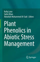 Book cover of: Plant Phenolics in Abiotic Stress Management. By: Rafiq Lone