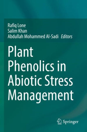 Plant Phenolics in Abiotic Stress Management