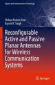 Book cover of: Reconfigurable Active and Passive Planar Antennas for Wireless Communication Systems. By: Shiban Kishen Koul