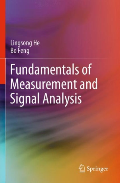 Book cover of: Fundamentals of Measurement and Signal Analysis. By: Lingsong He