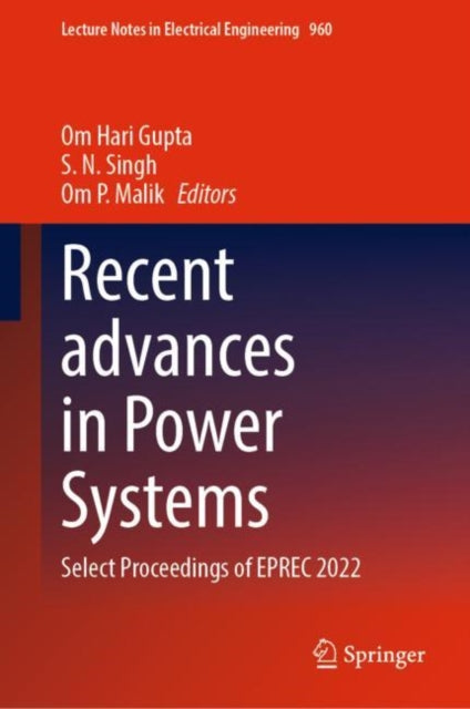 Book cover of: Recent advances in Power Systems. By: Om Hari Gupta