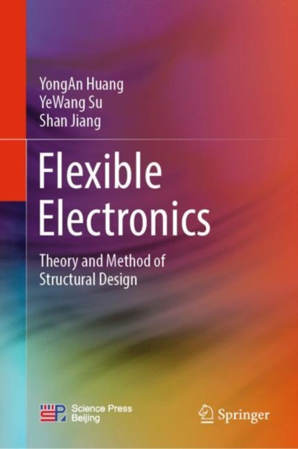 Book cover of: Flexible Electronics. By: Yongan Huang