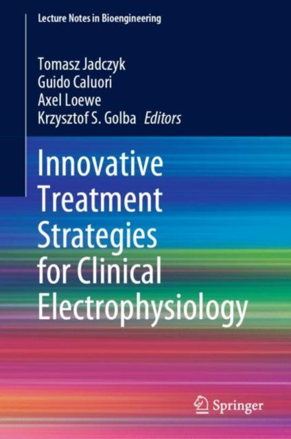 Book cover of: Innovative Treatment Strategies for Clinical Electrophysiology. By: Tomasz Jadczyk