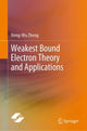 Book cover of: Weakest Bound Electron Theory and Applications. By: Neng-Wu Zheng