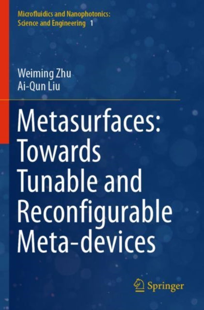 Book cover of: Metasurfaces: Towards Tunable and Reconfigurable Meta-devices. By: Weiming Zhu