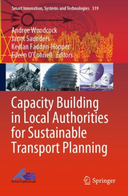 Book cover of: Capacity Building in Local Authorities for Sustainable Transport Planning. By: Andree Woodcock