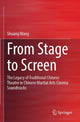 Book cover of: From Stage to Screen. By: Shuang Wang