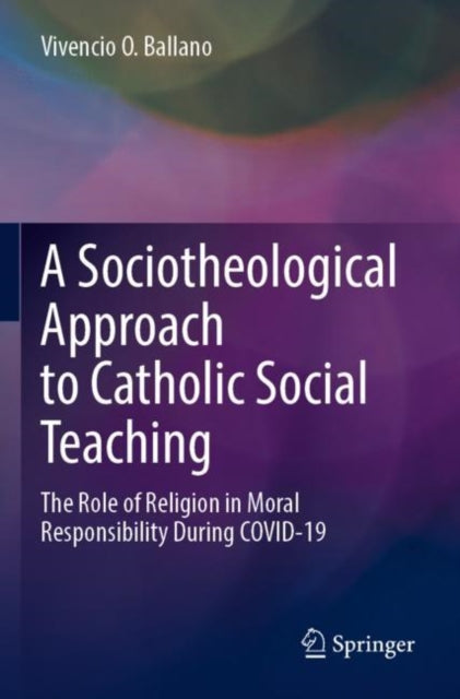 Book cover of: Sociotheological Approach to Catholic Social Teaching. By: Vivencio O. Ballano