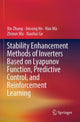 Book cover of: Stability Enhancement Methods of Inverters Based on Lyapunov Function, Predictive Control, and Reinforcement Learning. By: Zhang, Xin