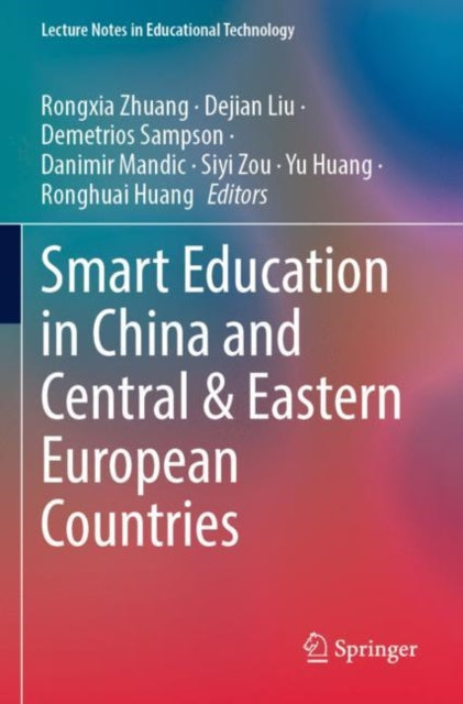 Book cover of: Smart Education in China and Central & Eastern European Countries. By: Rongxia Zhuang