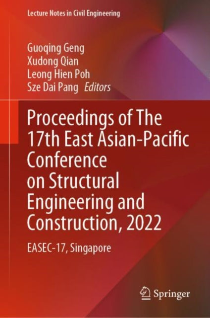 Book cover of: Proceedings of The 17th East Asian-Pacific Conference on Structural Engineering and Construction, 2022. By: Guoqing Geng
