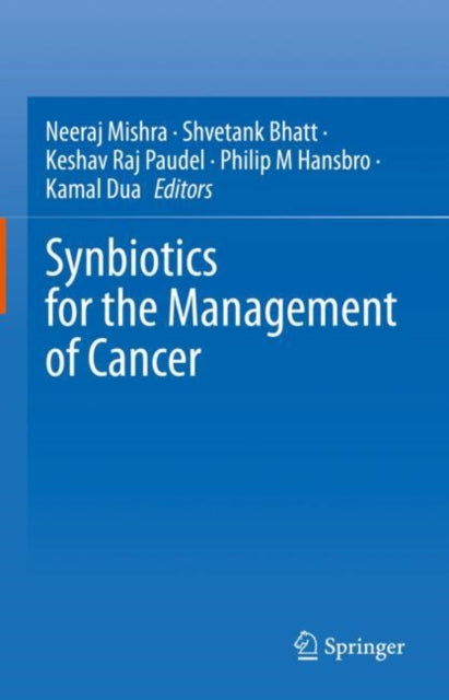 Book cover of: Synbiotics for the Management of Cancer. By: Neeraj Mishra