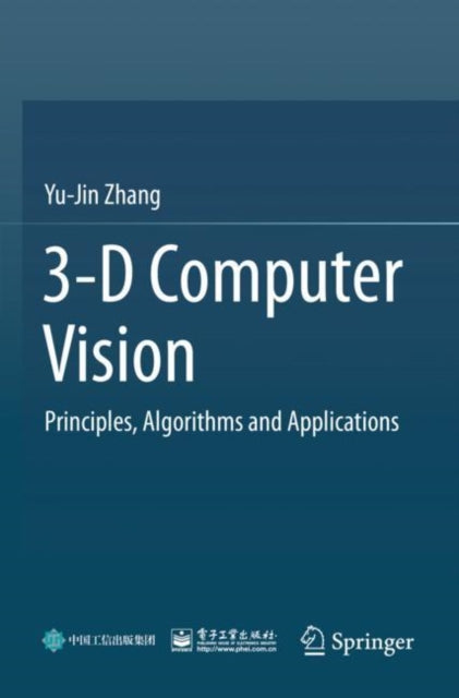 Book cover of: 3-D Computer Vision. By: Yu-Jin Zhang