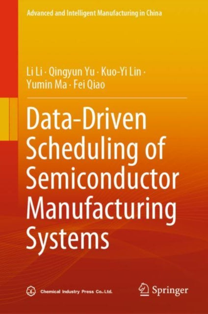 Book cover of: Data-Driven Scheduling of Semiconductor Manufacturing Systems. By: Li Li