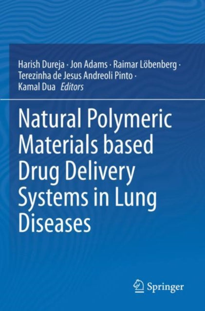 Book cover of: Natural Polymeric Materials based Drug Delivery Systems in Lung Diseases. By: Harish Dureja