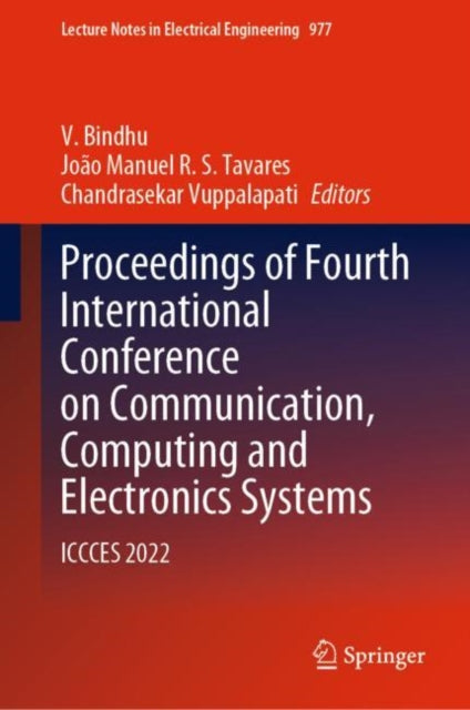 Book cover of: Proceedings of Fourth International Conference on Communication, Computing and Electronics Systems. By: V. Bindhu