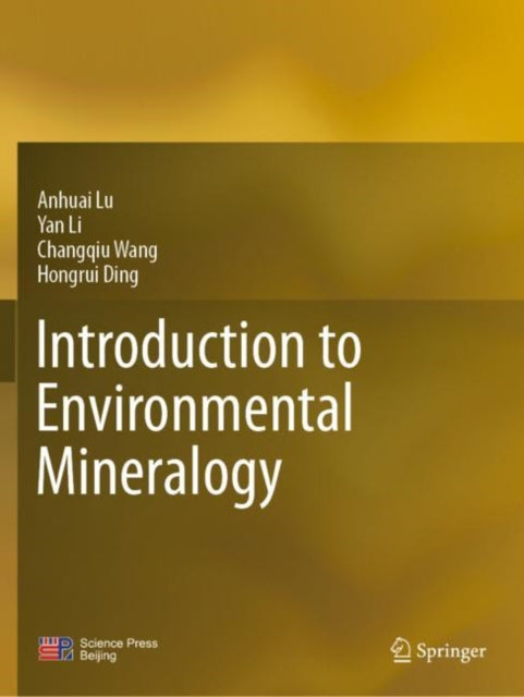 Book cover of: Introduction to Environmental Mineralogy. By: Anhuai Lu
