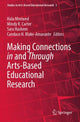 Book cover of: Making Connections in and Through Arts-Based Educational Research. By: Hala Mreiwed