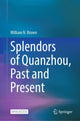 Book cover of: Splendors of Quanzhou, Past and Present. By: William N. Brown