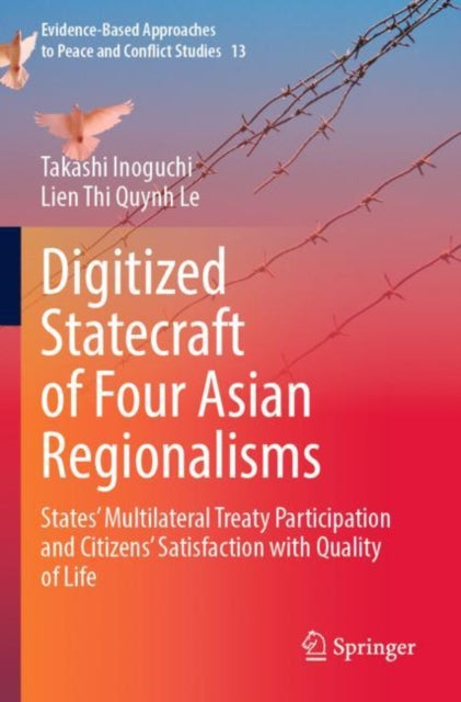 Book cover of: Digitized Statecraft of Four Asian Regionalisms. By: Takashi Inoguchi