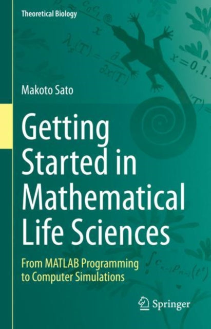 Book cover of: Getting Started in Mathematical Life Sciences. By: Makoto Sato