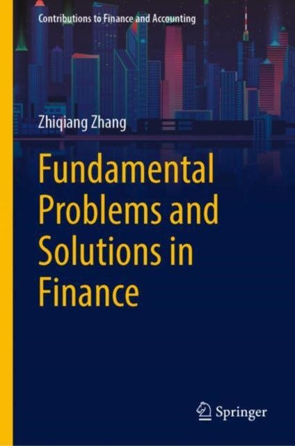 Book cover of: Fundamental Problems and Solutions in Finance. By: Zhiqiang Zhang