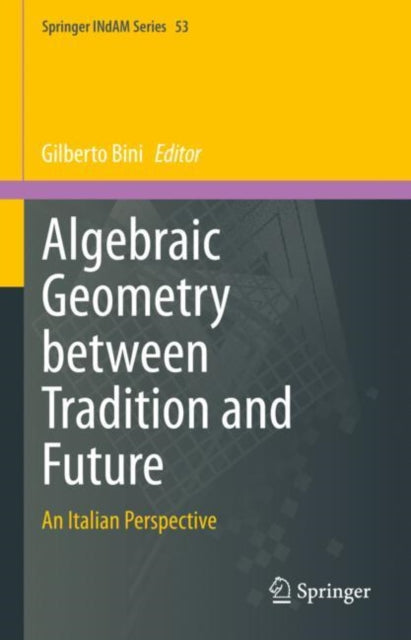 Book cover of: Algebraic Geometry between Tradition and Future. By: Gilberto Bini