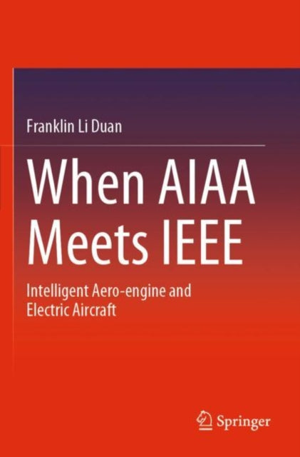 Book cover of: When AIAA Meets IEEE. By: Franklin Li Duan