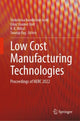 Book cover of: Low Cost Manufacturing Technologies. By: Shrikrishna Nandkishor Joshi