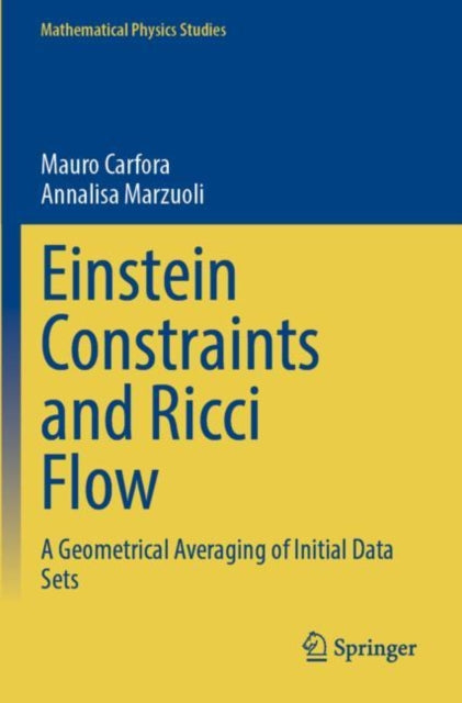 Book cover of: Einstein Constraints and Ricci Flow. By: Mauro Carfora