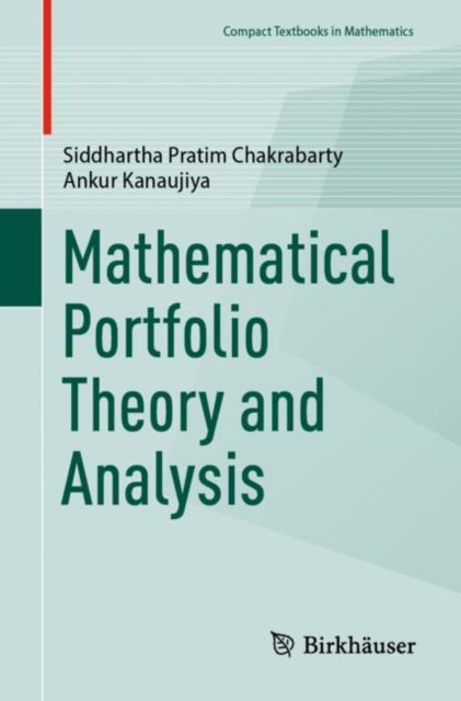 Book cover of: Mathematical Portfolio Theory and Analysis. By: Siddhartha Pratim Chakrabarty