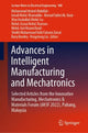 Book cover of: Advances in Intelligent Manufacturing and Mechatronics. By: Muhammad Amirul Abdullah