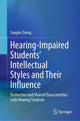 Book cover of: Hearing-Impaired Students’ Intellectual Styles and Their Influence. By: Sanyin Cheng