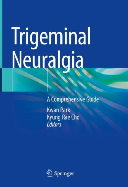 Book cover of: Trigeminal Neuralgia. By: Kwan Park
