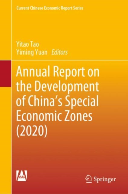 Book cover of: Annual Report on the Development of China's Special Economic Zones (2020). By: Yitao Tao