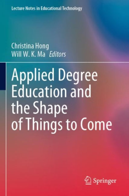 Book cover of: Applied Degree Education and the Shape of Things to Come. By: Christina Hong