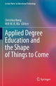 Book cover of: Applied Degree Education and the Shape of Things to Come. By: Christina Hong