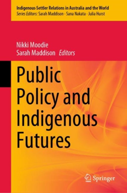 Book cover of: Public Policy and Indigenous Futures. By: Nikki Moodie