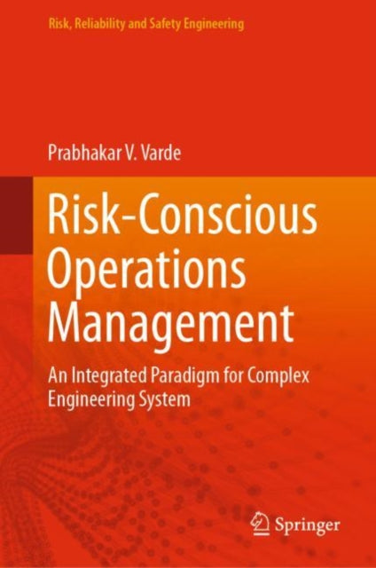 Book cover of: Risk-Conscious Operations Management. By: Prabhakar V. Varde