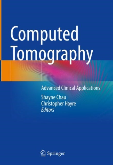 Book cover of: Computed Tomography. By: Shayne Chau